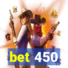 bet 450